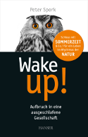Peter Spork: Wake up! Aufbruch in eine ausgeschlafene Gesellschaft | Foto: HANSER Verlag